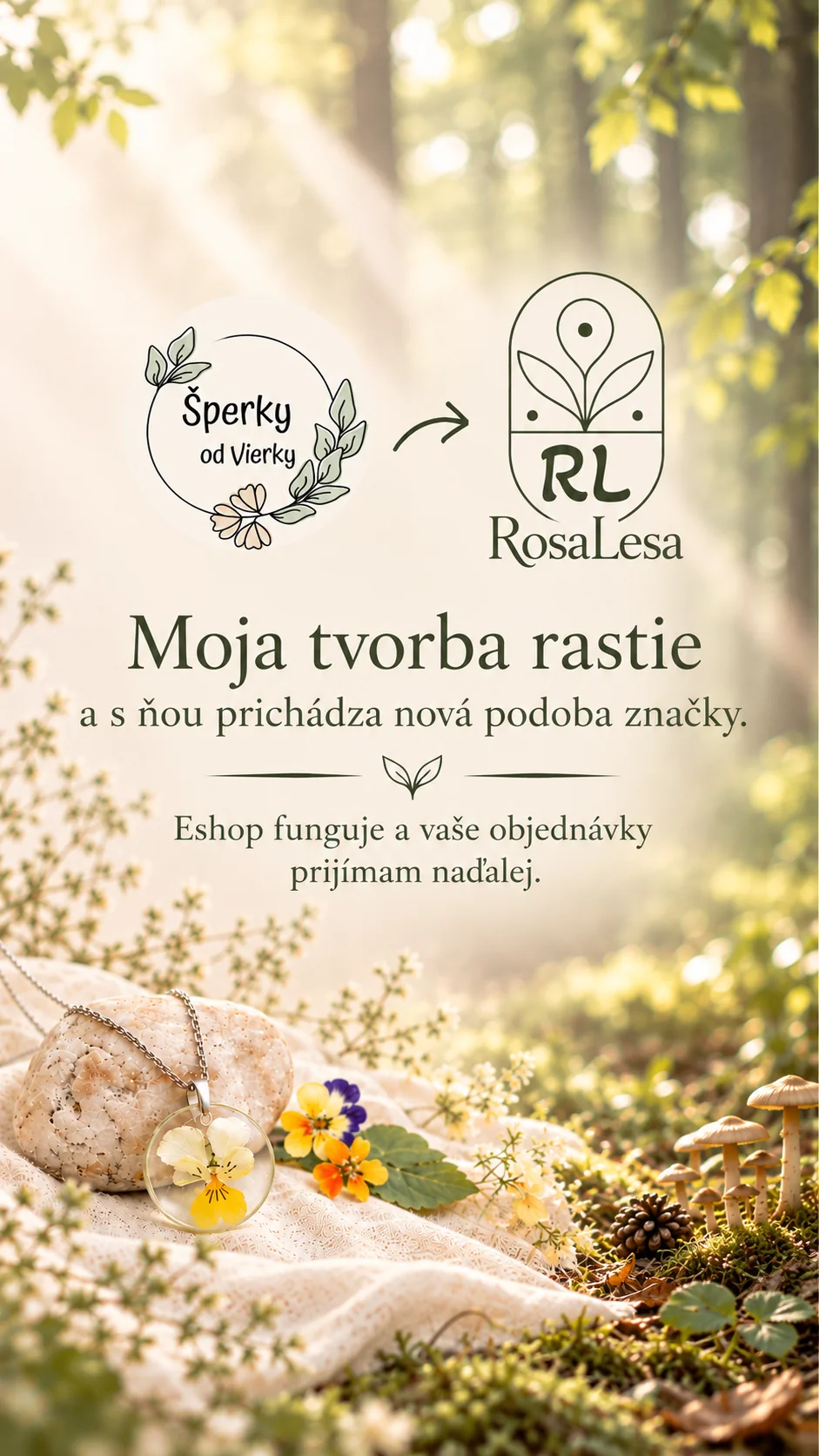 Šperky od Vierky → RosaLesa. Moja tvorba rastie a s ňou prichádza nová podoba značky. Eshop funguje a vaše objednávky prijímam naďalej.